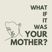 What If It Was Your Mother community's profile image