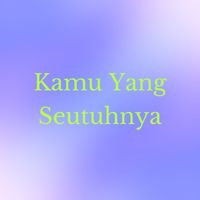 Kamu Yang Seutuhnya community's profile image