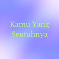 Kamu Yang Seutuhnya community's profile image