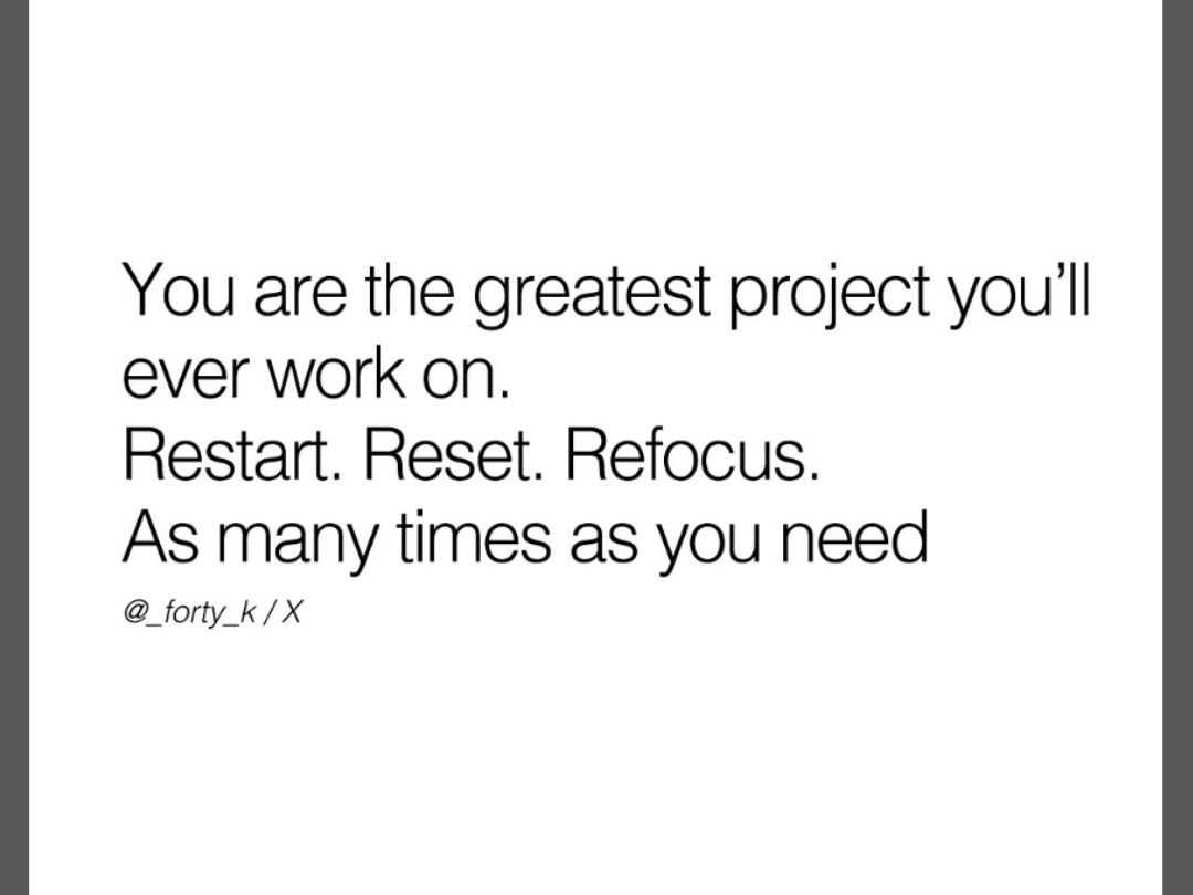 Restart. Reset. Refocus ✨️💕