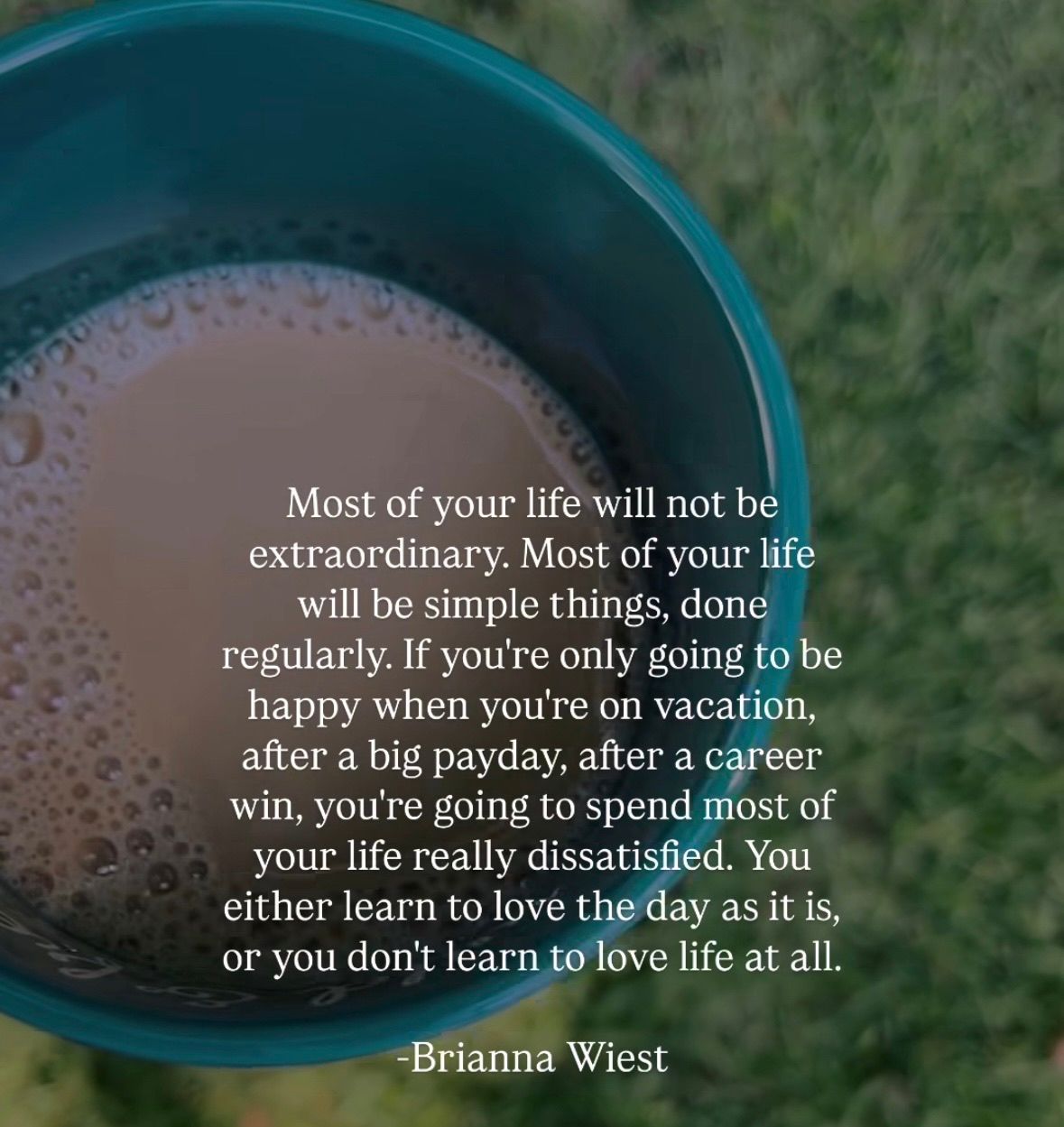 Because when you learn to love the day as it is, you begin to live—not just wait.
#
quote shared by @keepinghouse_